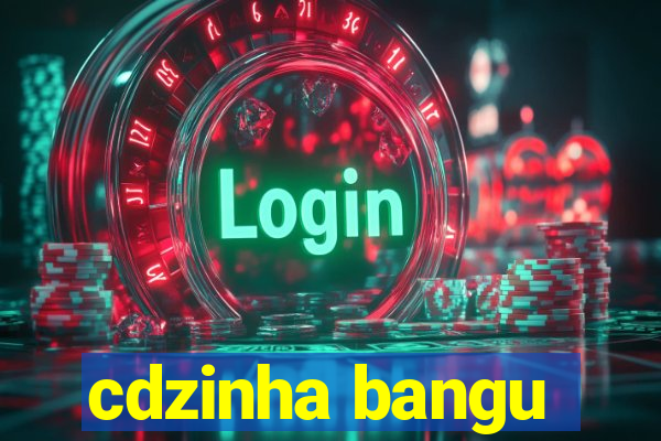 cdzinha bangu